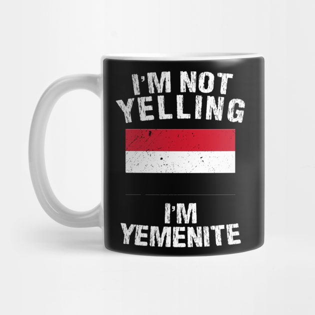 I'm Not Yelling I'm Yemenite by TShirtWaffle1